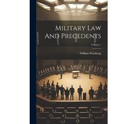 William Winthrop Military Law And Precedents; Volume 1 (Copertina rigida)