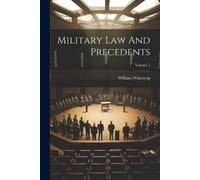 William Winthrop Military Law And Precedents; Volume 1 (Tascabile)