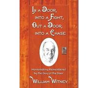 William Witney In a Door, into a Fight, Out a Door, into a Chase (Tascabile)