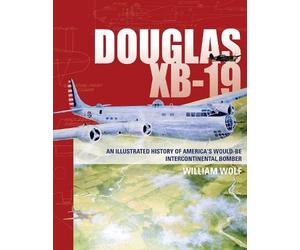 William Wolf Douglas XB-19 (Copertina rigida)