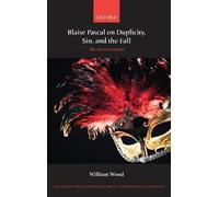 William Wood Blaise Pascal on Duplicity, Sin, and the Fall (Copertina rigida)