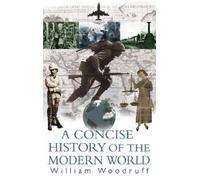 William Woodruff A Concise History Of The Modern World (Tascabile)