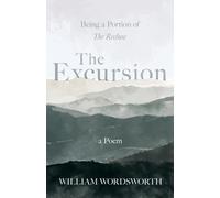 William Wordswo The Excursion - Being a Portion of 'The Recluse', a (Tascabile)