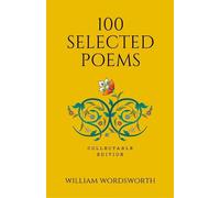 William Wordsworth 100 Selected Poems, William Wordsworth (Copertina rigida)