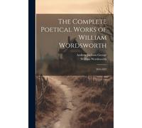 William Wordsworth Andrew Jac The Complete Poetical Works of William (Tascabile)