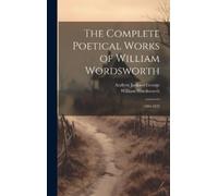 William Wordsworth Andrew The Complete Poetical Works of Wil (Copertina rigida)