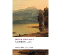 William Wordsworth Guide to the Lakes (Tascabile) Oxford World's Classics