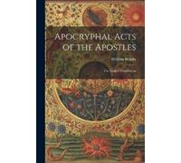 William Wright Apocryphal Acts of the Apostles (Tascabile)