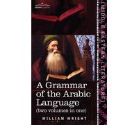 William Wright Carl Grammar of the Arabic Language (Two Vol (Copertina rigida)