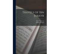 William Wright M J De Goeje Travels of Ibn Jubayr (Copertina rigida)