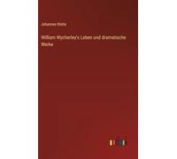 William Wycherley's Leben und dramatische Werke