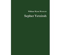 William Wynn Westcott Sepher Yetzirah (Tascabile)