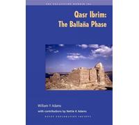 William Y. Adams Qasr Ibrim: The Ballaña Phase (Tascabile) Excavation Memoir