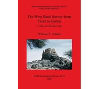 William Y. Adams The West Bank Survey from Faras to Gemai 3 (Tascabile)