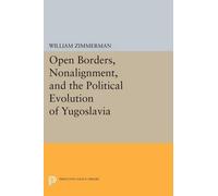 William Zimmerm Open Borders, Nonalignment, and the Political Evolut (Tascabile)