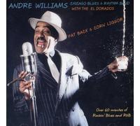 Williams, Andre Eldorados Chicago Blues & Rhythm - Fat Back & Corn Liquor