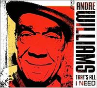 Andre Williams That's All I Need (CD) Album