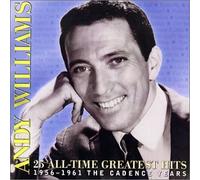 WILLIAMS, ANDY - 25 ALL-TIME GREATEST HITS