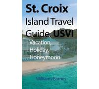 Williams Barnes St. Croix Island Travel Guide, USVI (Tascabile)