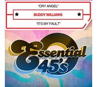Williams, Buddy - Cry Angel / It'S My Fault (Digital 45)