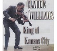 Williams, Claude - King Of Kansas City
