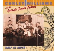 Williams, Curly & His Georgia Peach Pickers - Half As Much
