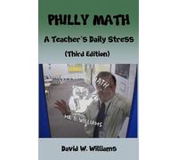Williams, David W Philly Math: A Teacher`S Daily Stress Book NUOVO