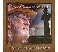 Williams, Don - Don Williams In Ireland: Gentle Giant In Concert