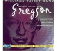 Williams Fairey Brass Band - Gregson: Early Years Vol.3
