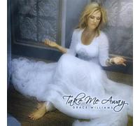Williams, Grace - Take Me Away