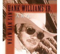 Williams,Hank Jr. - Aka Wham Bam Sam