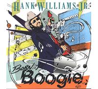WILLIAMS, HANK -JR- - BORN TO BOOGIE