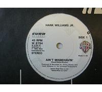Williams, Hank Jr - Williams, Hank Jr Ain't Misbehavin' 7" Warner Bros W8794 EX 1985