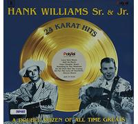 Williams, Hank Sr & Jr - 24 Karat Hits