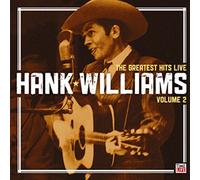Williams, Hank - Vol. 2-Greatest Hits Live