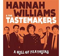 Williams, Hannah & The Tastemakers - A Hill of Feathers