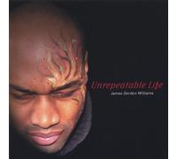 Williams James Gordon - Unrepeatable Life