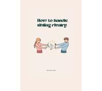 Williams James How to Handle Sibling Rivalry (Tascabile)