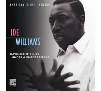 Williams, Joe - Having The Blues Under A Europ