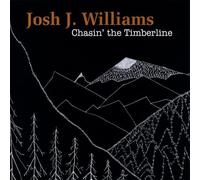 Williams, Josh J. - Chasin' The Timberline
