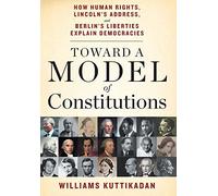 Williams Kuttikadan Toward a Model of Constitutions (Copertina rigida)