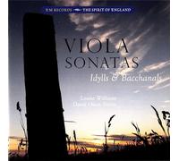 Williams, Louise & David Owen Norris - Viola Sonatas Idylls & Bacchanals
