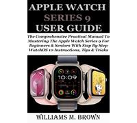 Williams M Brown Apple Watch Series 9 User Guide (Tascabile)
