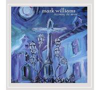 Williams, Mark - Becoming The Moon