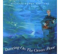 Williams, Michael Boren - Dancing On The Ocean Floor