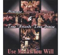 Williams, Napoleon & True Frien - Use Me As You Will