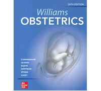 Williams obstetrics - Cunningham F. Gary, Leveno Kenneth J., Dashe Jodi S....