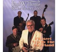 Paul Williams & The Victory Trio I'll Meet You in the Gloryland (CD) Album