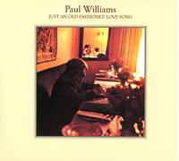 Williams, Paul - Just An Old Fashioned Love Song