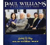 Williams, Paul & The Victory Trio - Going To Stay In The Old-Time Way